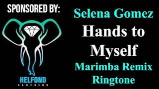 Selena Gomez - Hands To Myself Marimba Remix Ringtone and Alert
