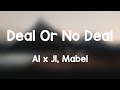 Deal Or No Deal - A1 x J1, Mabel (Lyric Song) 🦭