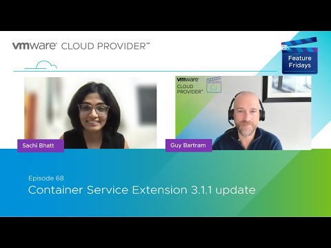 Feature Friday Episode 68 - Container Service Extension 3 1 1