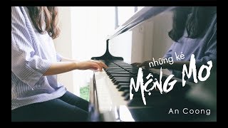NHỮNG KẺ MỘNG MƠ | Noo Phước Thịnh - Piano Cover #AnCoong chords