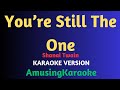 Youre still the one karaoke  shania twain