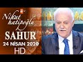 Nihat Hatipoğlu ile Sahur - 24 Nisan 2020