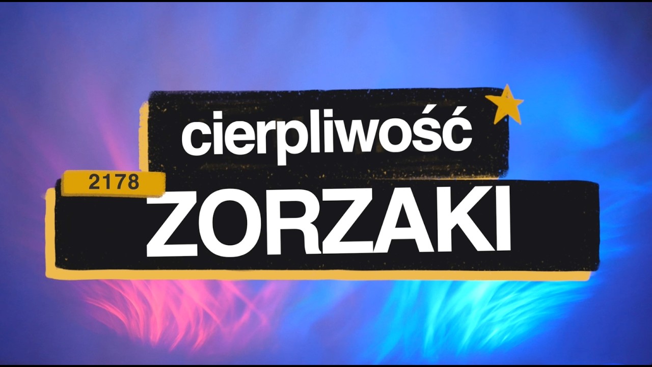 Zorzaki [#2178] Cierpliwość