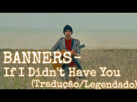 BANNERS - Someone To You (Tradução) 