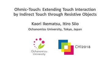 【CHI2018】 Ohmic-Touch: Extending Touch Interaction by Indirect Touch through Resistive Objects