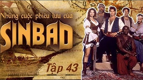 Những Cuộc Phiêu Lưu Của Sinbad - Tập 43 - Lồng Tiếng