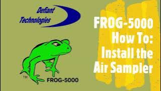FROG-5000 How To: Install the Air Sampler