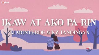 TJ Monterde & KZ Tandingan - Ikaw At Ako Pa Rin (Lyric Video)