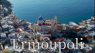 Emroupoli, Island Syros, Cyclades, Greece - by drone [4K]. #cyclades