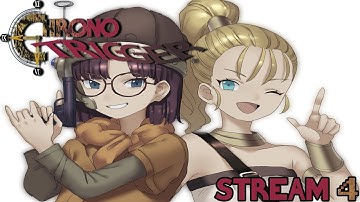 Chrono Trigger Playthrough - Stream 4