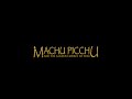 Machu Picchu and the Golden Empires of Peru Trailer