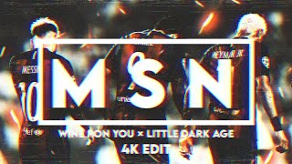 4K Messi Suarez Neymareditwine Pon You Little Dark Age