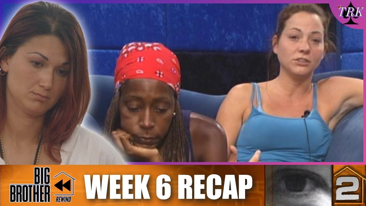 BB Rewind: Big Brother 2 | Week 6 Recap BB Rewind: Big Brother 2 | Week 6 Recap