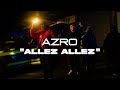 Azro  allez allez prod by dieser carter