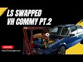 LS swapped commodore PT.2