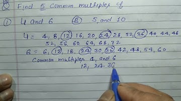 Find 5 common multiples of 4 and 6