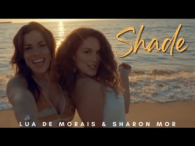 Lua de Morais ft. Sharon Mor - SHADE (Official Video)