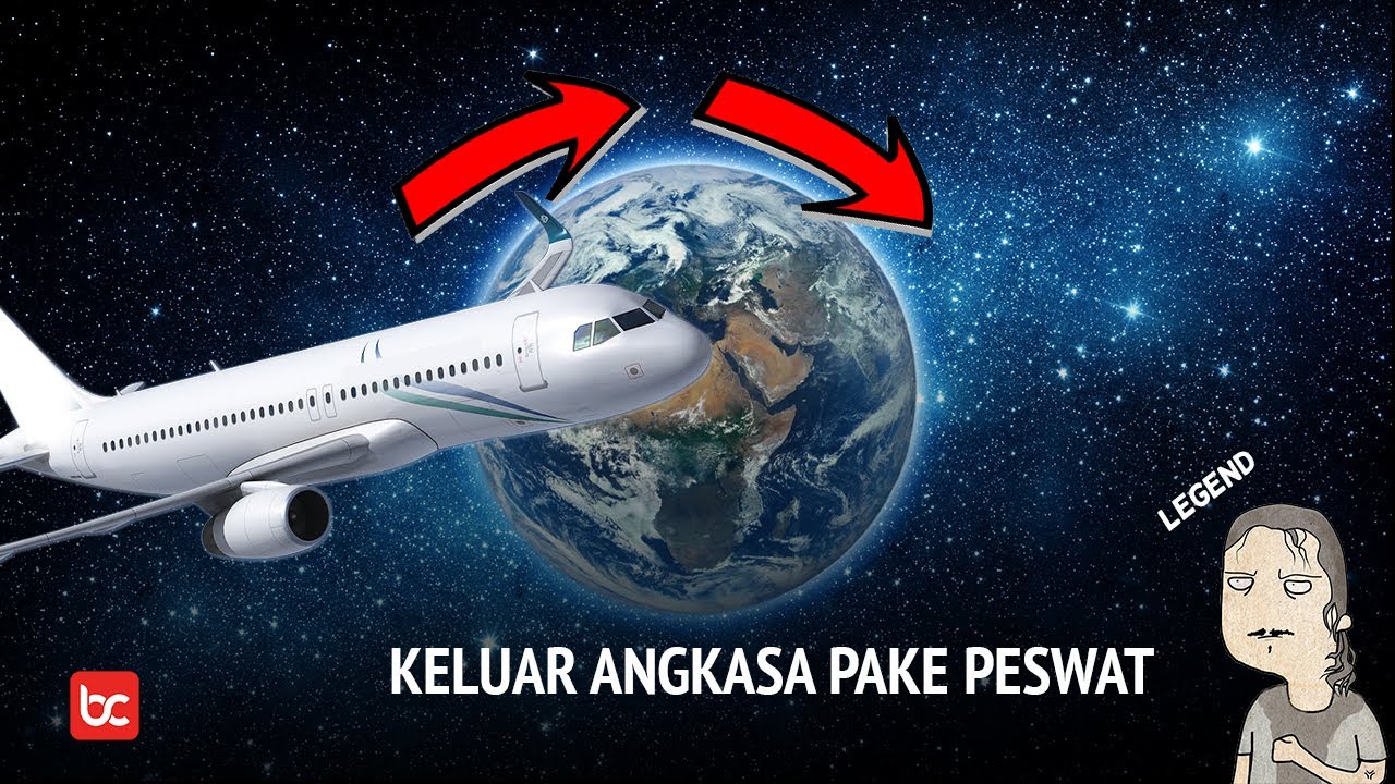 Keluar Angkasa Pake Pesawat Terbang YouTube