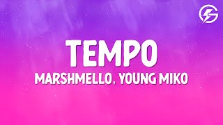 Marshmello, Young Miko - Tempo (Letra/Lyrics)
