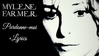 Mylène Farmer - Pardonne-Moi + Lyrics