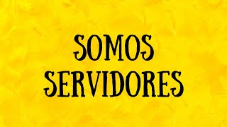 SOMOS SERVIDORES | Clase bíblica para niños