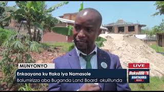 #Agataliikonfuufu: Enkaayana ku ttaka lya Namasole. Balumirizza aba Buganda Land Board okulitunda.