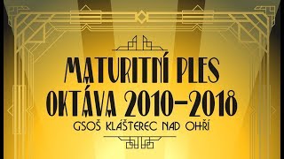 Maturitní video Oktáva 2018 Klášterec nad Ohří