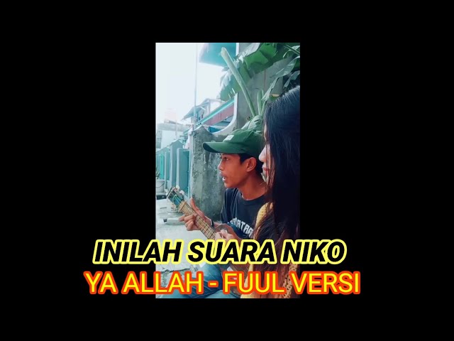 Vesi Fuul Suara Niko Saat Nyayikan Lagu Ya Allah class=