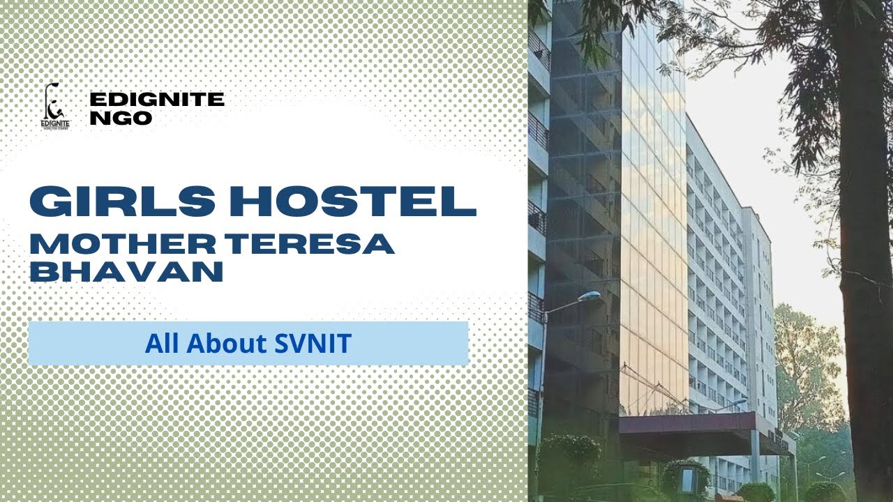 Detailed Tour of Mother Teresa Bhavan (Girls Hostel) SVNIT