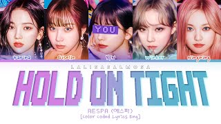 Aespa (에스파) & YOU AS A MEMBER | Hold On Tight | [Karaoke] Color Coded Lyrics  (EASY LYRICS) Resimi