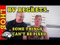 RV REGRETS: Some THINGS Just CANT BE FIXED