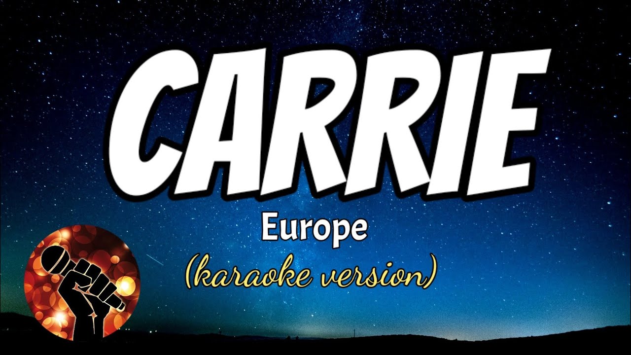 CARRIE EUROPE (karaoke version) YouTube
