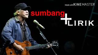 IWAN FALS - sumbang {lirik}