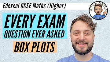 Every exam question ever asked… Box Plots // [Edexcel GCSE Maths, Higher]