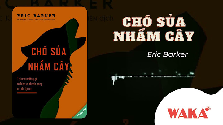 Review sách chó sủa nhầm cây năm 2024