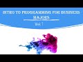 Intro to Programming for Business Majors: Week 1 Part 1