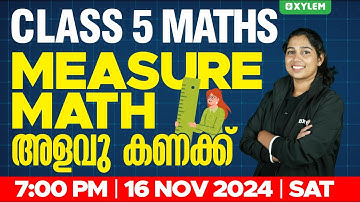 Class 5 Maths | Measure Math / അളവു കണക്ക് Part- 1 | Xylem Class 5
