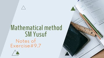 notes of exercise 9.7 mathematical method SM Yusuf/ linear differential equation