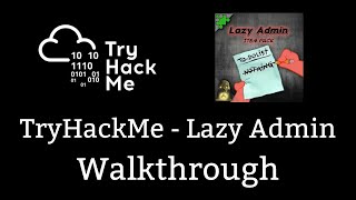 TryHackMe - Lazy Admin walkthrough
