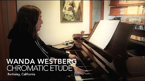 WANDA WESTBERG : CHROMATIC ETUDE