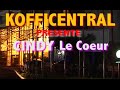 Kofficentral présente Cindy Le Cœur Concert officiel de 2014 ( vidéo)