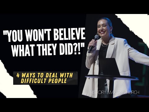 How To Deal With Difficult People l You Asked For It (History Makers Church)