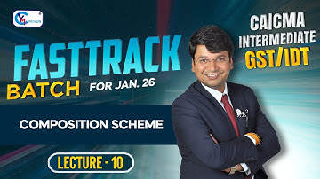 Lecture 15  CA CMA CS Inter FT   Composition Scheme