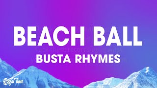 Busta Rhymes - BEACH BALL (Lyrics) ft. BIA