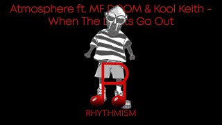 Atmosphere ft. MF DOOM & Kool Keith - When The Lights Go Out Lyrics