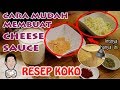 CHEESE SAUCE NIKMAT DAN MUDAH DI BUAT ALA KOKO KULINER