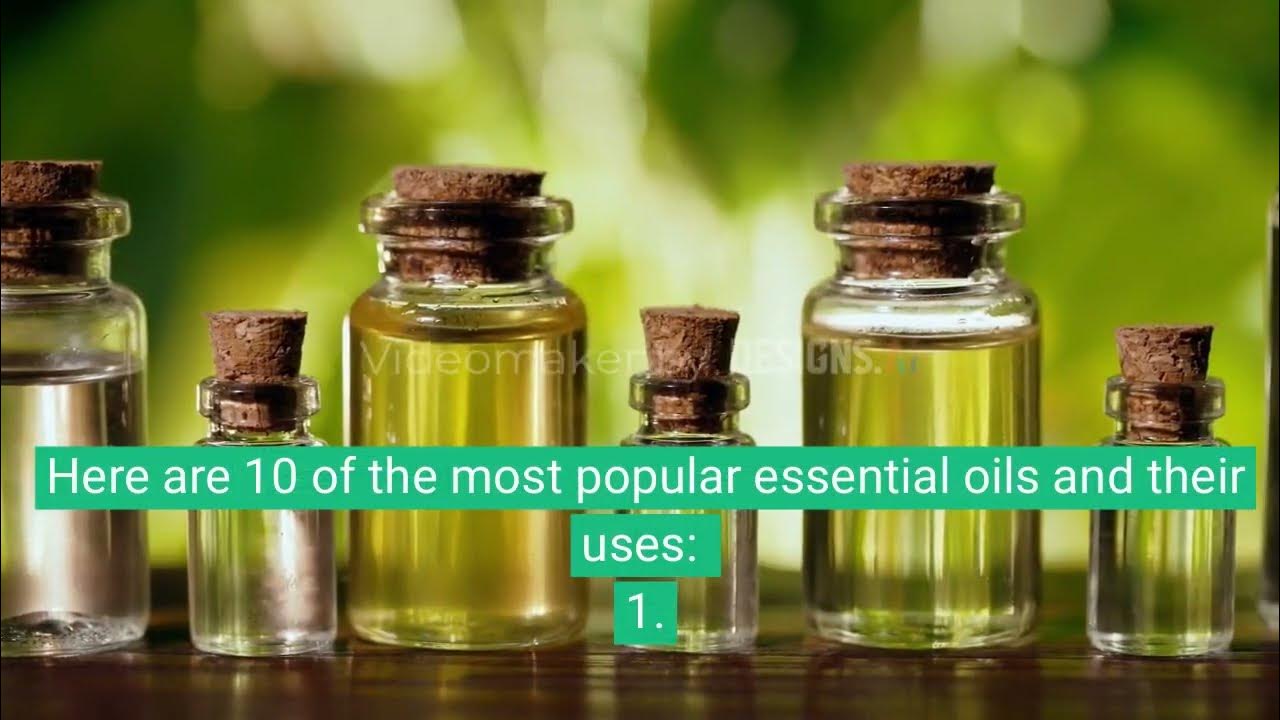 Top 10 Esssential Oils and their uses. YouTube