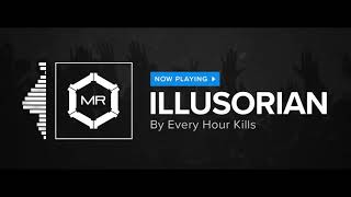 Every Hour Kills - Illusorian [HD] chords