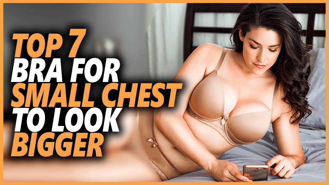 Top 7 Best Bras For Small Chest To Look Bigger 