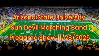 Arizona State University 🔱 Sun Devil Marching Band 🔱 Pregame Show 11/28/2025
